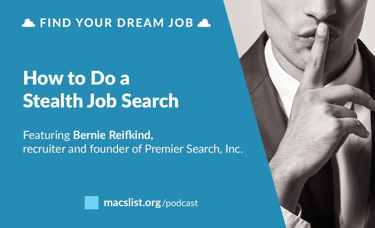 how to do a job search in stealth mode with bernie reifkind how to do job search
