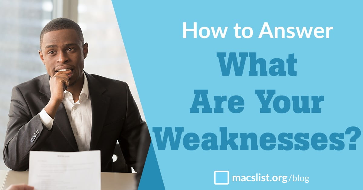 How to Answer "What Are Your Weaknesses?" Mac