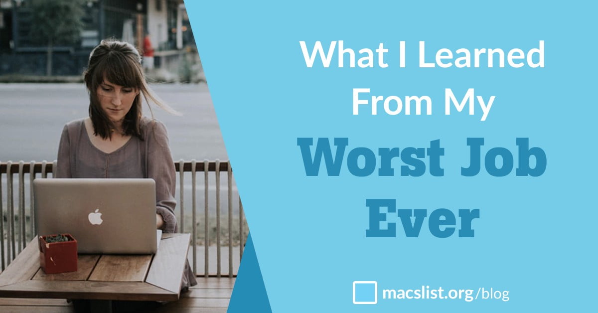 What I Learned from My Worst Job Ever Mac's List