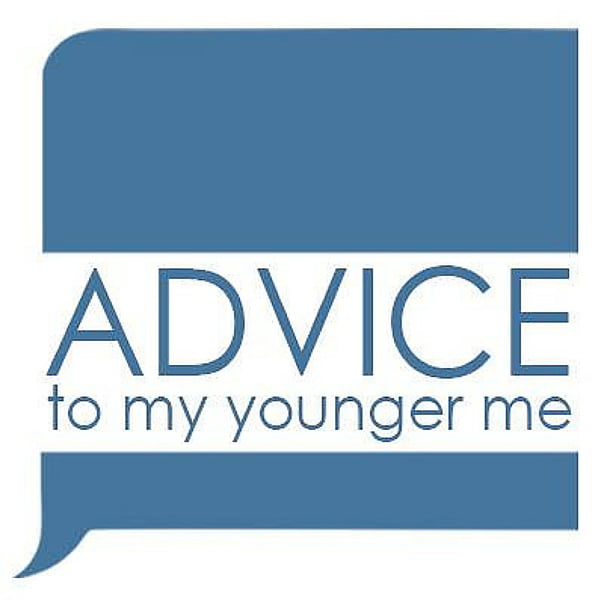 Advice to My Younger Me, with Sara Holtz