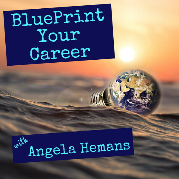 BluePrint Your Career, with Angela Hemans