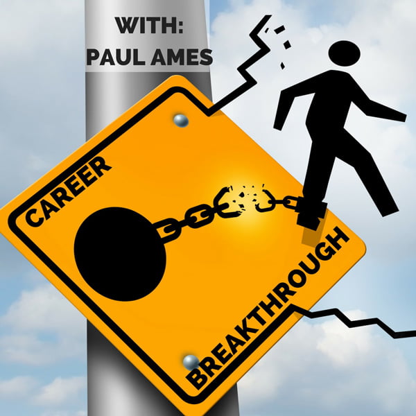Career Breakthrough, with Paul Ames