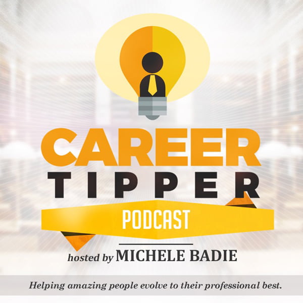 Career Tipper, with Michele Badie