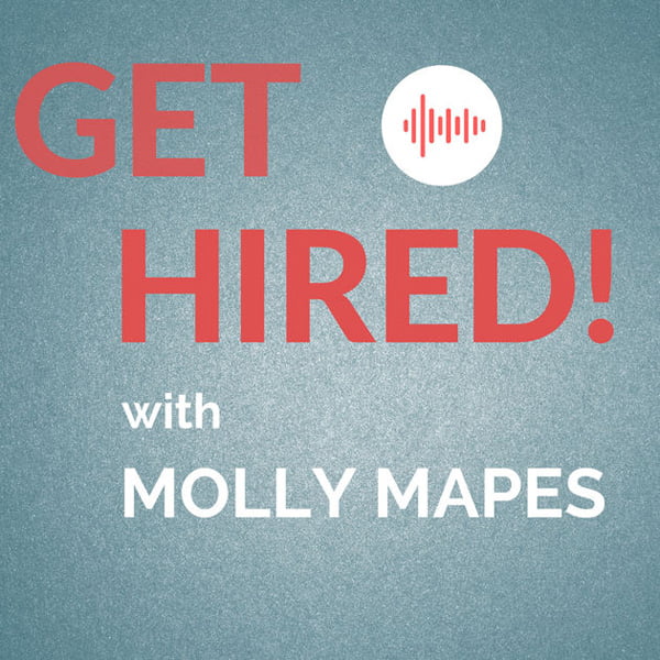 Get Hired with Molly Mapes 