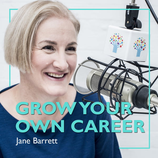 Grow Your Own Career, with Jane Barrett