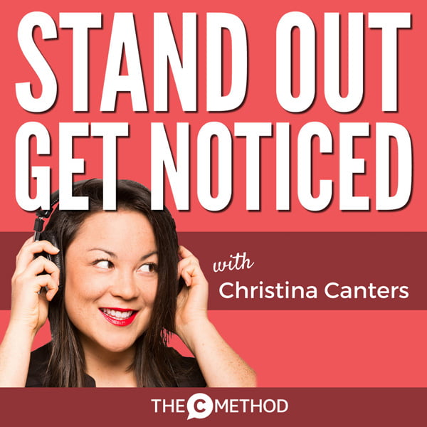 Stand Out, Get Noticed, with Christina Canters