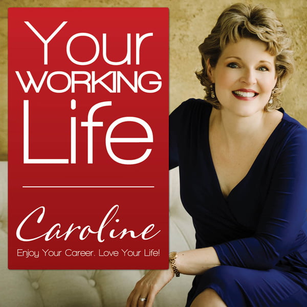 Your Working Life, with Caroline Dowd-Higgins
